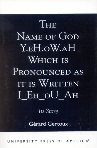 Name of God Y. eH. oW. aH Which is Pronounced as it is Written I Eh oU Ah by Gérard Gertoux, Paperback | Indigo Chapters