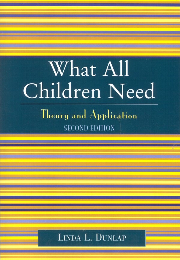 What All Children Need by Linda L. Dunlap, Paperback | Indigo Chapters