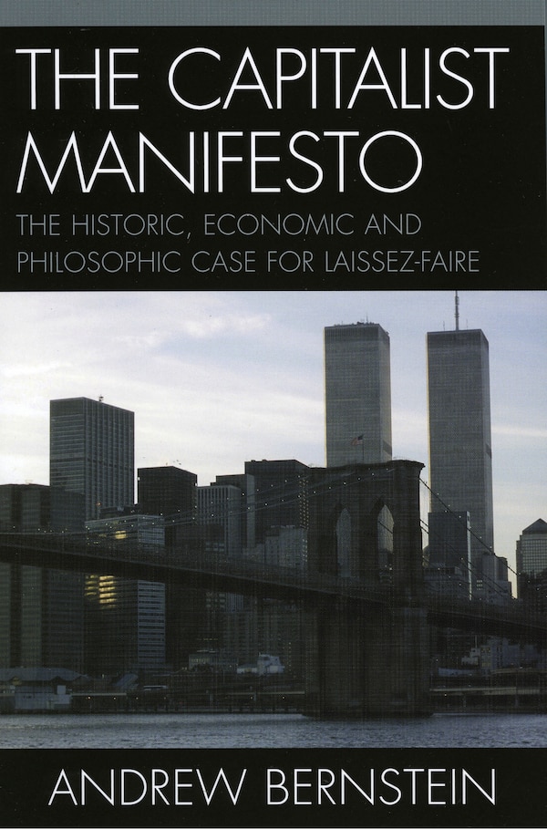 The Capitalist Manifesto by Andrew Bernstein, Paperback | Indigo Chapters