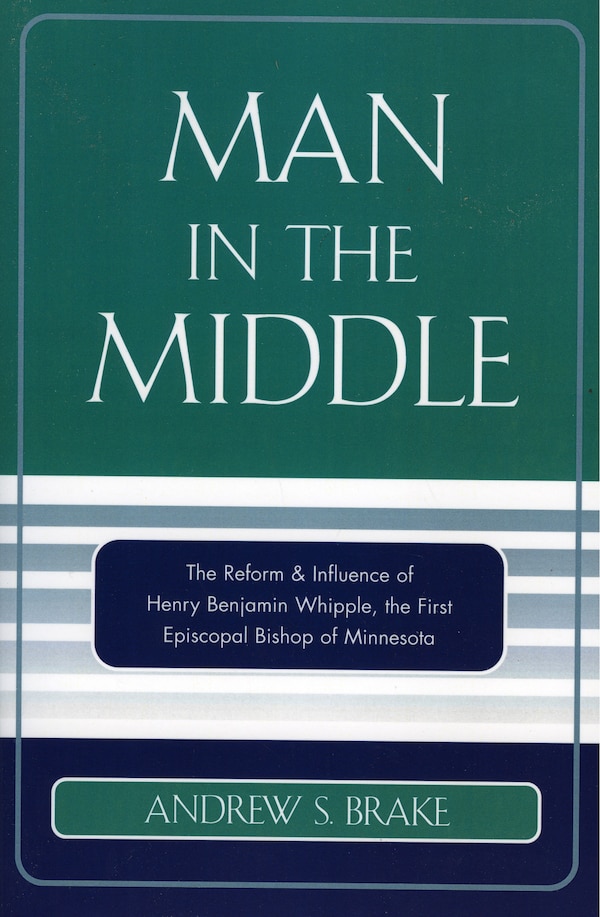 Man in the Middle by Andrew S. Brake, Paperback | Indigo Chapters