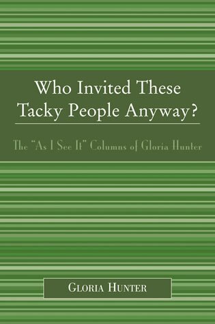 Who Invited These Tacky People Anyway? by Gloria Hunter, Paperback | Indigo Chapters
