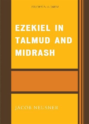 Ezekiel in Talmud and Midrash by Jacob Neusner, Paperback | Indigo Chapters