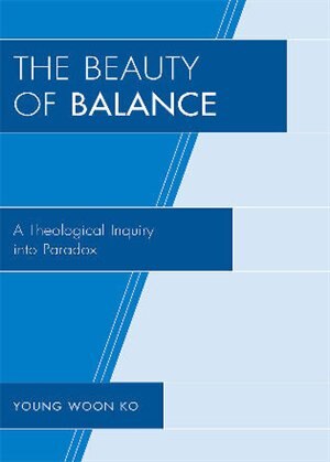The Beauty of Balance by Young Woon Ko, Paperback | Indigo Chapters