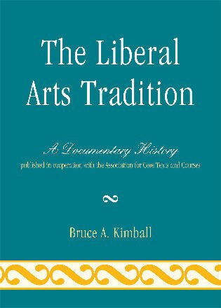 The Liberal Arts Tradition by Bruce A. Kimball, Paperback | Indigo Chapters