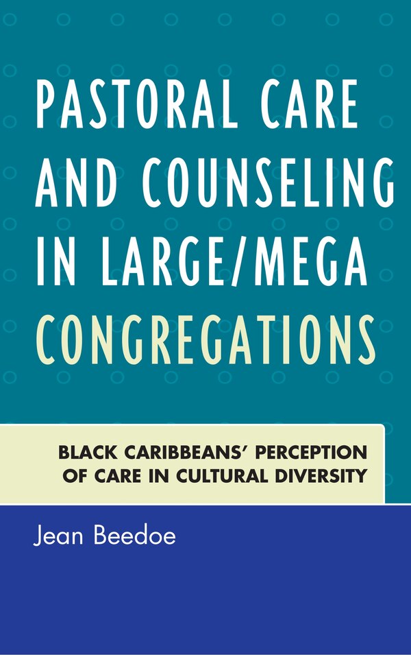 Pastoral Care and Counseling in Large/Mega Congregations by Jean Beedoe, Hardcover | Indigo Chapters