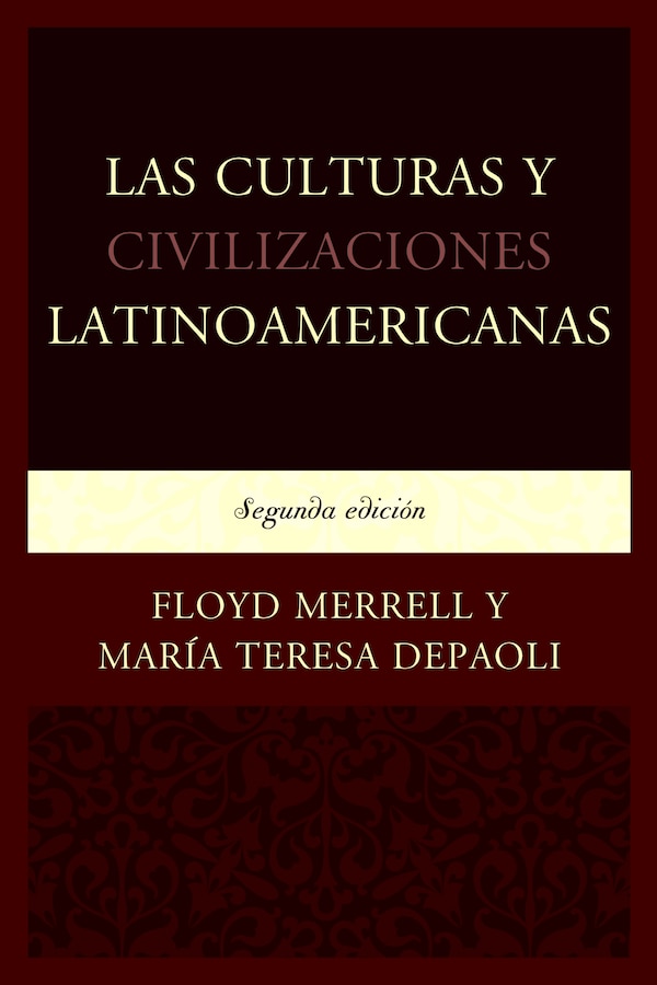 Las Culturas Y Civilizaciones Latinoamericanas by Floyd Merrell, Paperback | Indigo Chapters