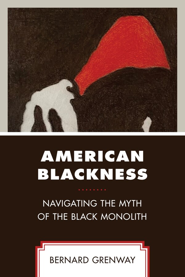 American Blackness by Bernard Grenway, Paperback | Indigo Chapters