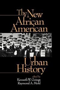 The New African American Urban History by Kenneth Goings, Paperback | Indigo Chapters