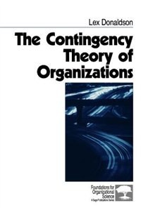 The Contingency Theory of Organizations by Lex Donaldson, Paperback | Indigo Chapters