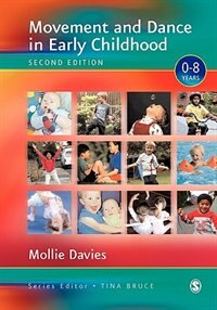 Movement and Dance in Early Childhood by Mollie Davies, Paperback | Indigo Chapters