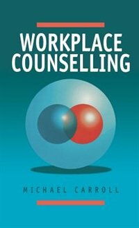 Workplace Counselling by Michael Carroll, Hardcover | Indigo Chapters