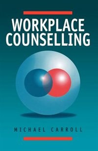 Workplace Counselling by Michael Carroll, Paperback | Indigo Chapters