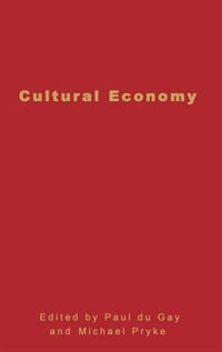 Cultural Economy by Paul du Gay, Hardcover | Indigo Chapters