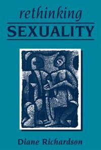 Rethinking Sexuality by Diane Richardson, Paperback | Indigo Chapters