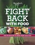 Fight Back With Food by Editors of Reader's Editors of Reader's Digest, Paperback | Indigo Chapters