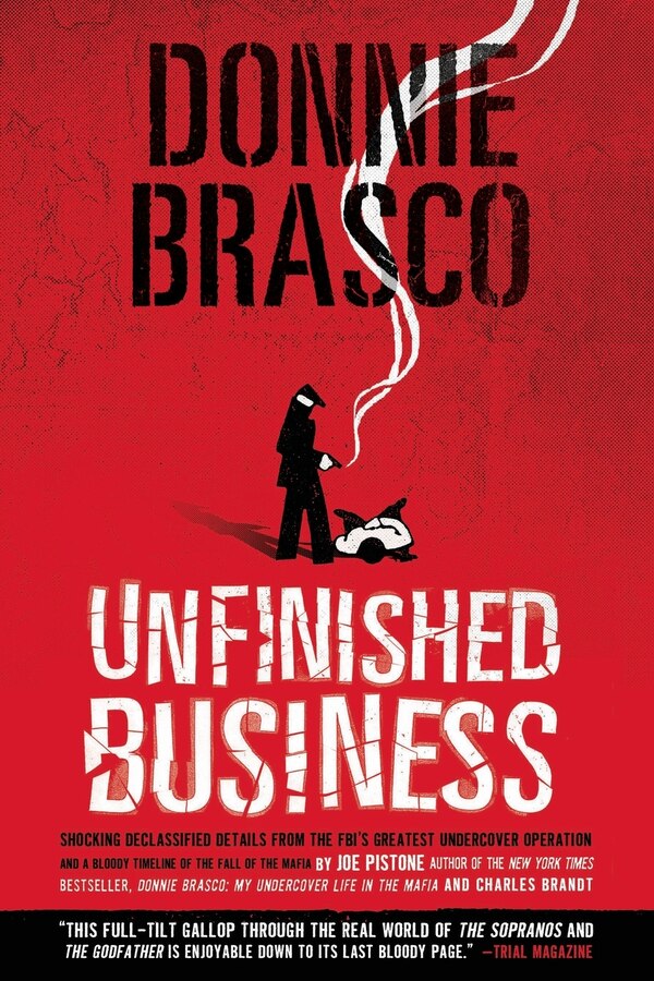 Donnie Brasco: Unfinished Business by Joe Pistone, Paperback | Indigo Chapters