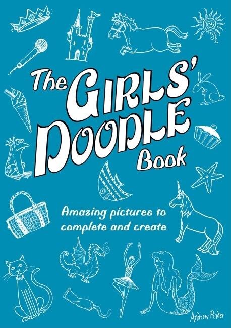 The Girls' Doodle Book by Andrew Pinder, Paperback | Indigo Chapters