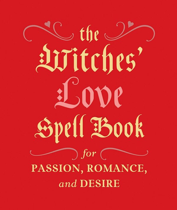 The Witches' Love Spell Book by Cerridwen Greenleaf, Hardcover | Indigo Chapters