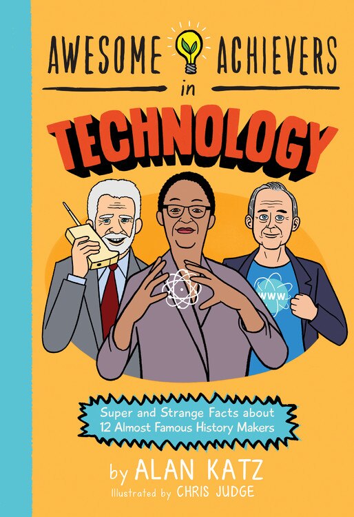 Awesome Achievers In Technology by Alan Katz, Paperback | Indigo Chapters