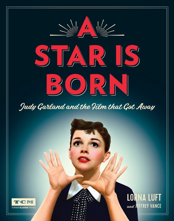 A Star Is Born by Lorna Luft, Hardcover | Indigo Chapters