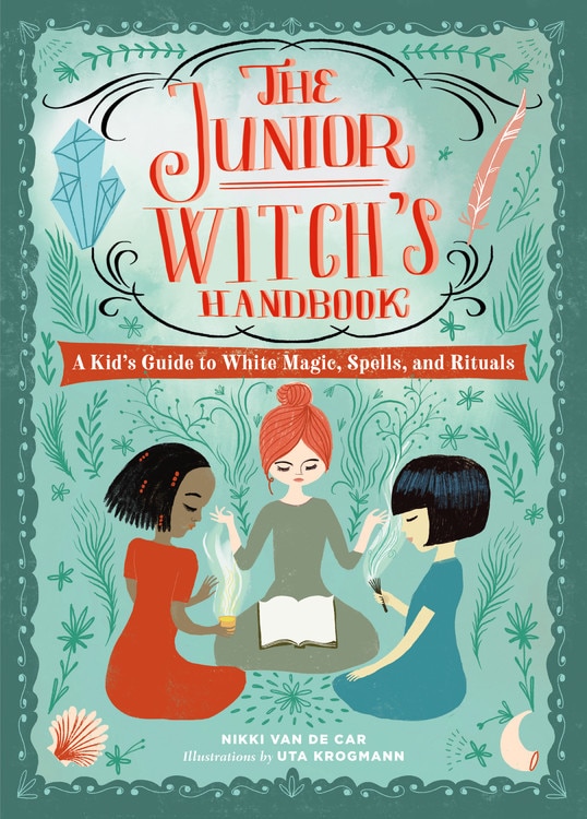 The Junior Witch's Handbook by Nikki Van De Car, Paper over Board | Indigo Chapters