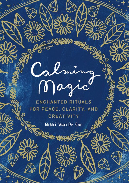 Calming Magic by Nikki Van De Car, Paper over Board | Indigo Chapters