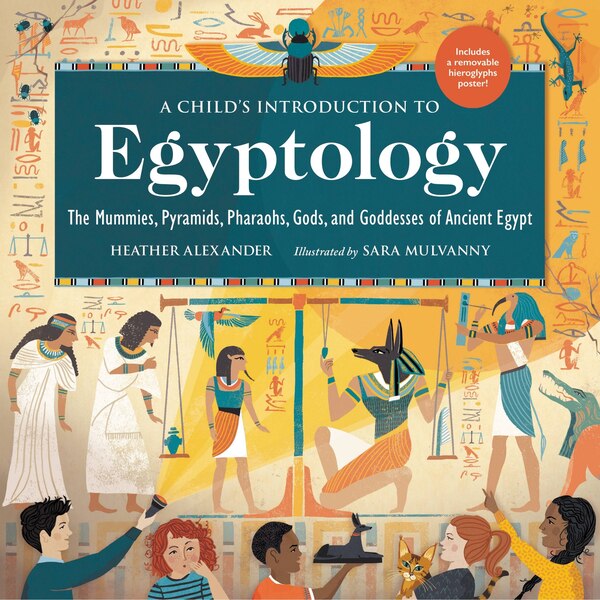 A Child's Introduction to Egyptology by Heather Alexander, Hardcover | Indigo Chapters