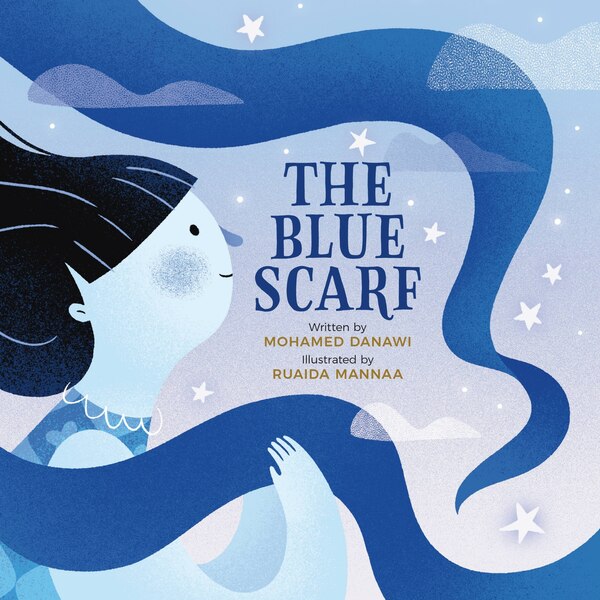 The Blue Scarf by Mohamed Danawi, Picture Books | Indigo Chapters