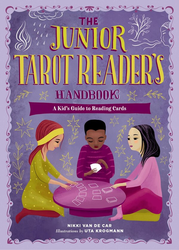 The Junior Tarot Reader's Handbook by Nikki Van De Car, Paper over Board | Indigo Chapters