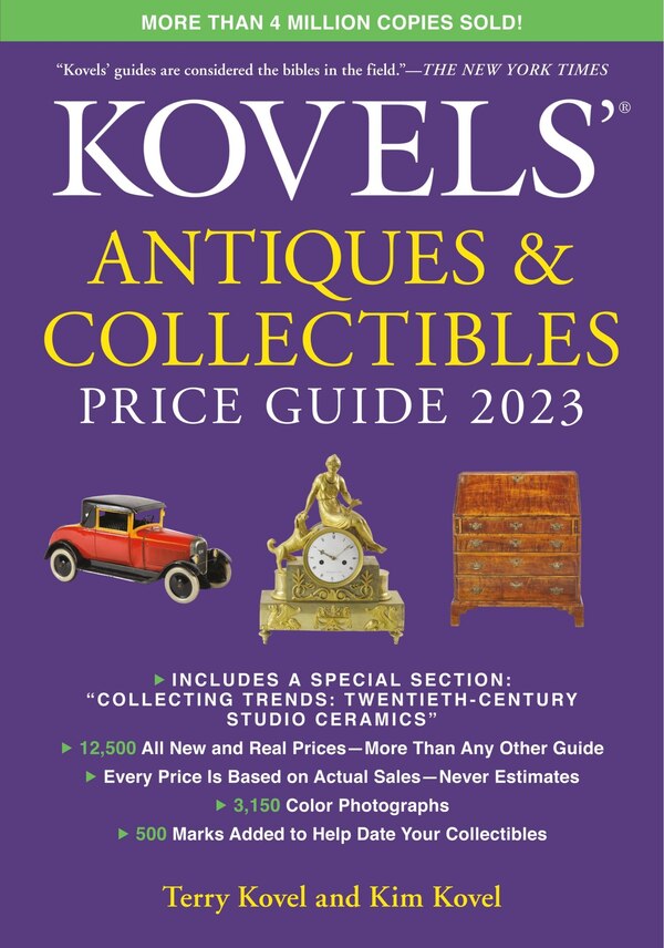 Kovels' Antiques And Collectibles Price Guide 2023 by Terry Kovel, Paperback | Indigo Chapters