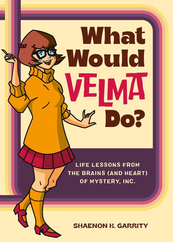 What Would Velma Do? by Shaenon K. Garrity, Paper over Board | Indigo Chapters