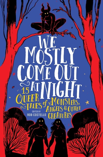We Mostly Come Out at Night by Rob Costello, Hardcover | Indigo Chapters