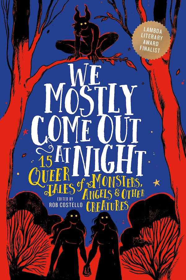 We Mostly Come Out at Night by Rob Costello, Paperback | Indigo Chapters