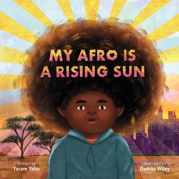 My Afro Is a Rising Sun by Yaram Yahu, Picture Books | Indigo Chapters