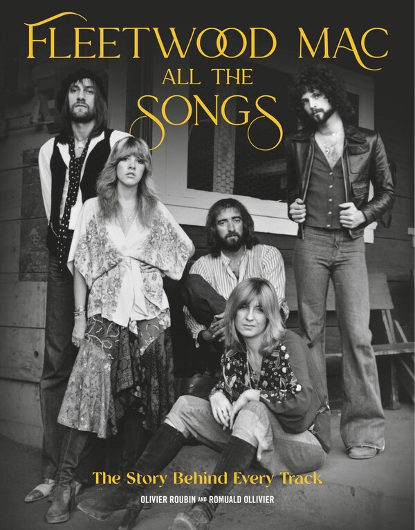 Fleetwood Mac All the Songs by Olivier Roubin, Paper over Board | Indigo Chapters
