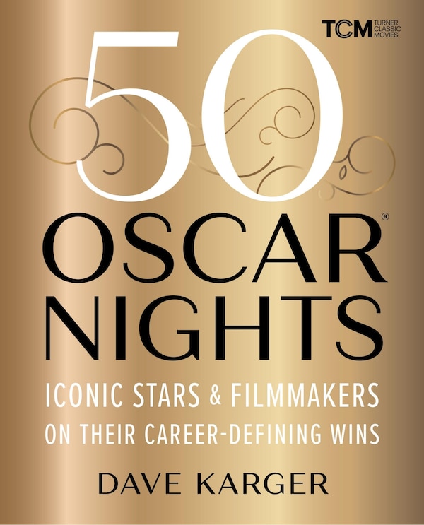 50 Oscar Nights by Dave Karger, Hardcover | Indigo Chapters