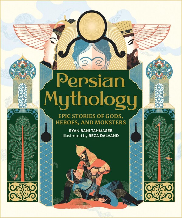 Persian Mythology by Ryan Bani Tahmaseb, Paper over Board | Indigo Chapters