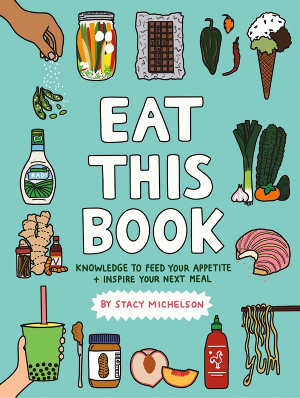 Eat This Book by Stacy Michelson, Paper over Board | Indigo Chapters