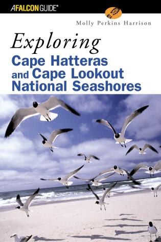 Exploring Cape Hatteras and Cape Lookout National Seashores by Molly Harrison, Paperback | Indigo Chapters