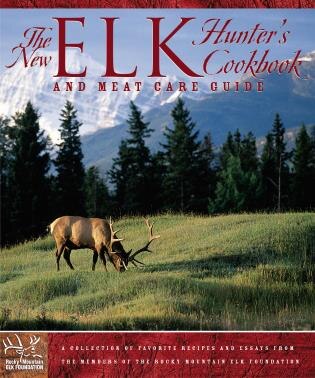 New Elk Hunter's Cookbook by The Rocky Mountain Elk Foundation, Paperback | Indigo Chapters