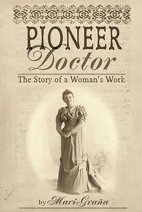 Pioneer Doctor by Mari Grana, Paperback | Indigo Chapters