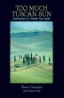 Too Much Tuscan Sun by Dario Castagno, Paperback | Indigo Chapters