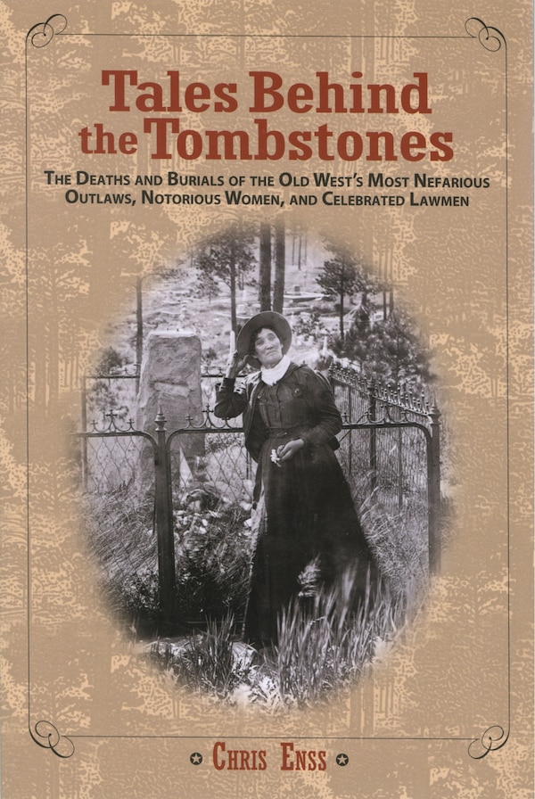 Tales Behind the Tombstones by Chris Enss, Paperback | Indigo Chapters