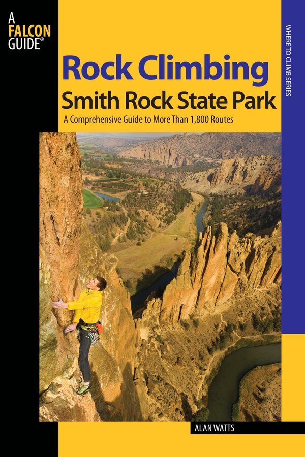 Rock Climbing Smith Rock State Park by Alan Watts, Paperback | Indigo Chapters