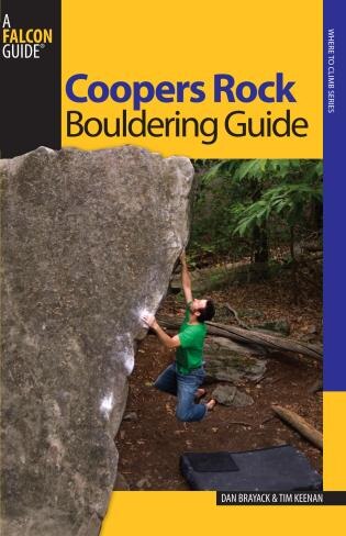 Coopers Rock Bouldering Guide by Dan Brayack, Paperback | Indigo Chapters