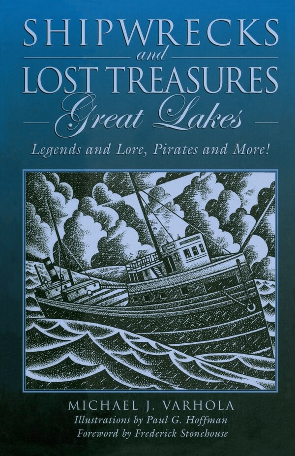 Shipwrecks and Lost Treasures: Great Lakes by Michael Varhola, Paperback | Indigo Chapters