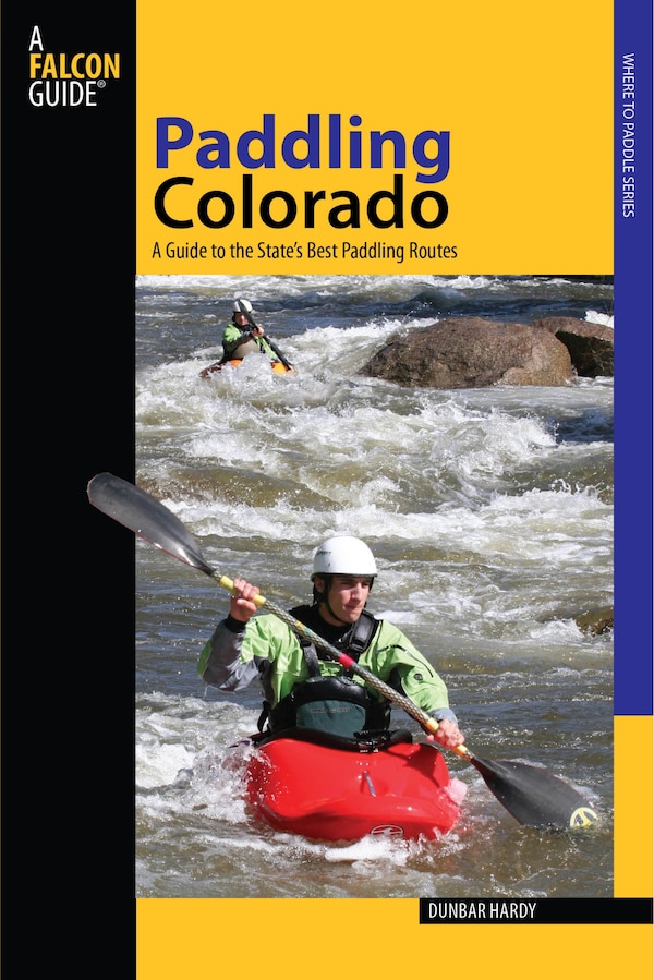 Paddling Colorado by Dunbar Hardy, Paperback | Indigo Chapters