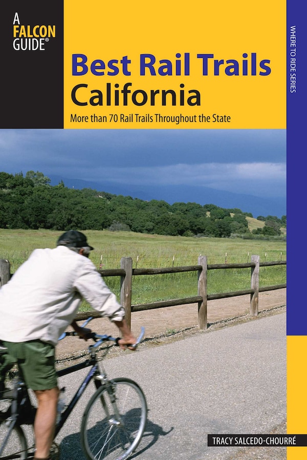 Best Rail Trails California by Tracy Salcedo, Paperback | Indigo Chapters