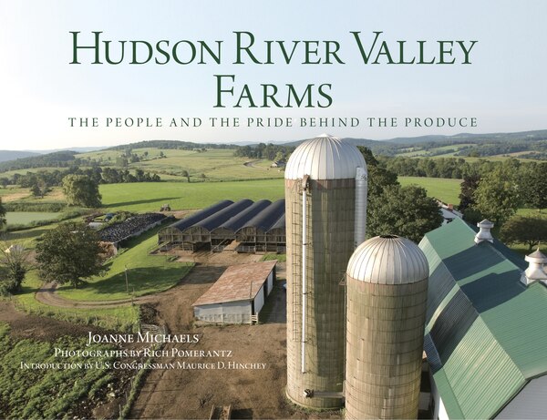 Hudson River Valley Farms by Joanne Michaels, Hardcover | Indigo Chapters