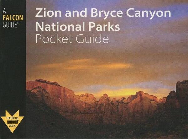 Zion and Bryce Canyon National Parks Pocket Guide by Randi Minetor, Hardcover | Indigo Chapters